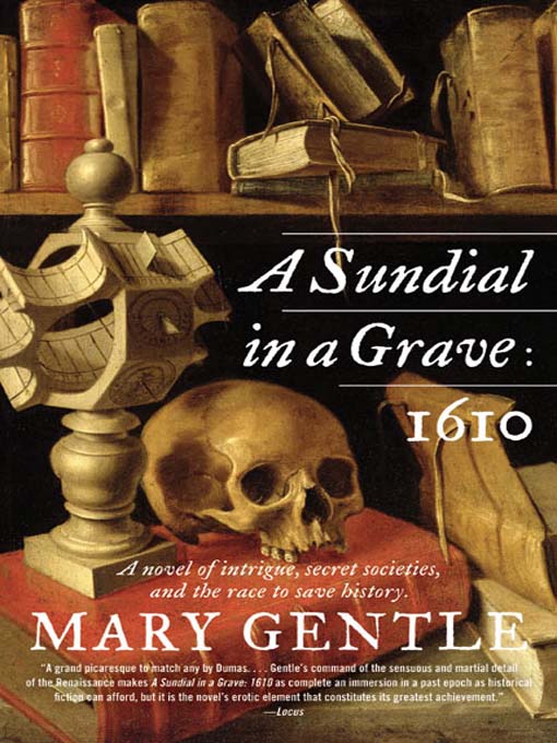 Title details for 1610: A Sundial in a Grave by Mary Gentle - Available